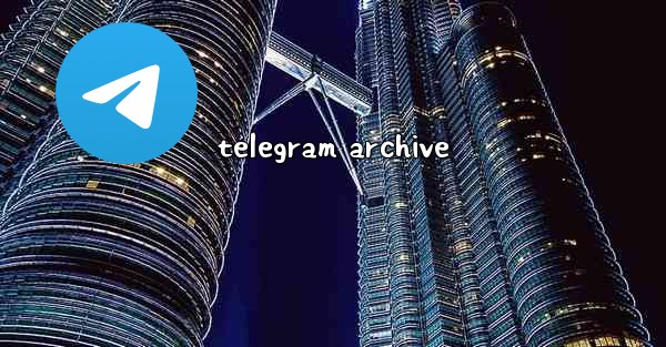 telegram archive