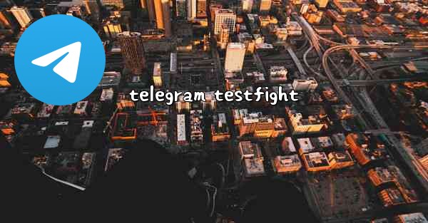 telegram testfight